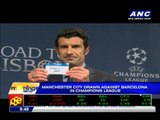 Draw made for last 16 of Champions League