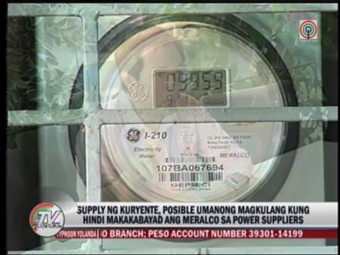 Posibleng magkaroon ng kakulangan sa supply ng kuryente.