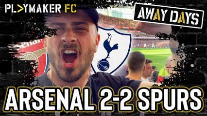 Away Days | Arsenal 2-2 Spurs: "It feels like a loss"
