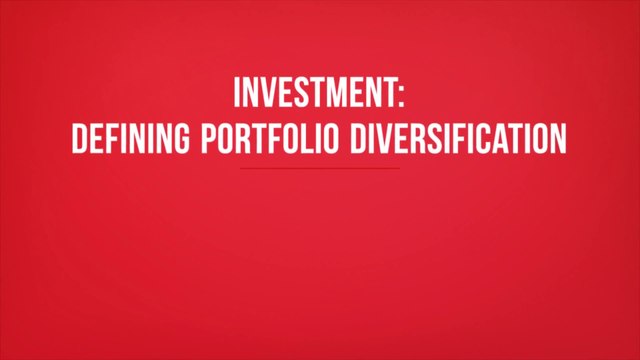 Investment: Defining Portfolio Diversification