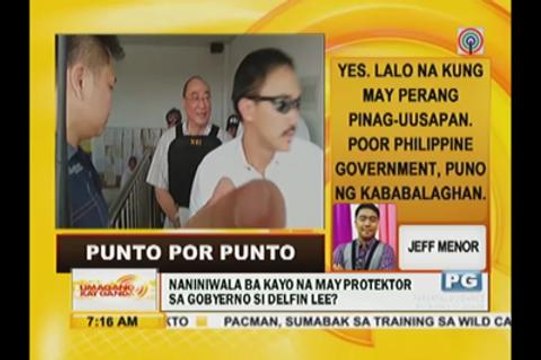 Punto por Punto: May protektor sa gobyerno si Delfin Lee?