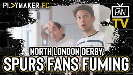 Fan TV | "They have the bigger mentality!" - Spurs fans fuming after North London Derby