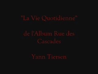 "La Vie Quotidienne" Yann Tiersen