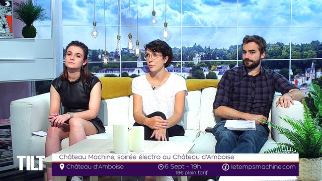 TILT - 02/09/2019 Partie 2 - Château Machine, soirée électro au Château d'Amboise