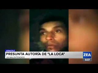 Autoridades señalan que la presunta autoría de la "Loca" fue "un simple malentendido"