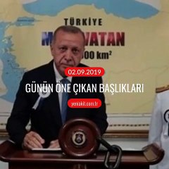 Günün öne çıkan başlıkları - 2 Eylül 2019