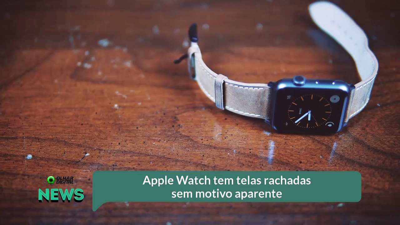 Apple Watch tem telas rachadas sem motivo aparente