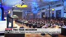 Moon express strong support for multilateral trade mechanism, saying it is duty for S. Korea and Thailand