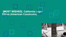 [MOST WISHED]  California Legal Ethics (American Casebooks)