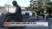 China lodges complaint against U.S. at WTO... China struggling to agree on schedule for next trade talks