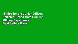 Ethics for the Junior Officer: Selected Cases from Current Military Experience  Best Sellers Rank