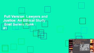 Full Version  Lawyers and Justice: An Ethical Study  Best Sellers Rank : #1