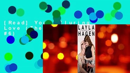 [Read] Your Alluring Love (The Bennett Family #6)  For Trial