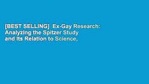 [BEST SELLING]  Ex-Gay Research: Analyzing the Spitzer Study and Its Relation to Science,