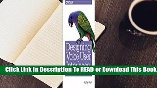 Online Designing Voice User Interfaces: How to Create Engaging and Compelling Experiences  For Free