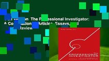 Full Version  The Professional Investigator: A Compilation of Articles, Essays, and Forms  Review