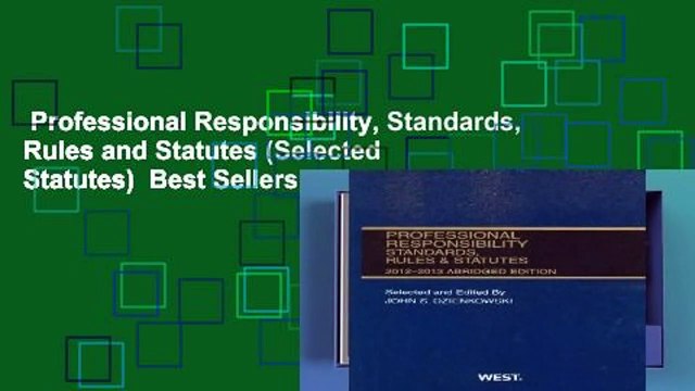 Professional Responsibility, Standards, Rules and Statutes (Selected Statutes) Best Sellers Rank