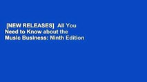 [NEW RELEASES]  All You Need to Know about the Music Business: Ninth Edition