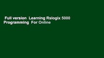 Full version  Learning Rslogix 5000 Programming  For Online