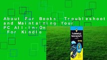 About For Books  Troubleshooting and Maintaining Your PC All-In-One for Dummies  For Kindle