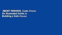 [MOST WISHED]  Code Check: An Illustrated Guide to Building a Safe House