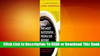 [Read] What the Most Successful People Do Before Breakfast: And Two Other Short Guides to