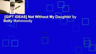 [GIFT IDEAS] Not Without My Daughter by Betty Mahmoody