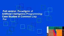 Full version  Paradigms of Artificial Intelligence Programming: Case Studies in Common Lisp  For