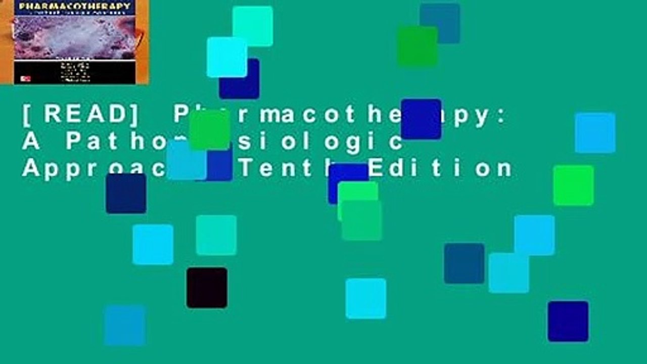 [READ] Pharmacotherapy: A Pathophysiologic Approach, Tenth Edition