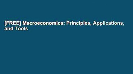 [FREE] Macroeconomics: Principles, Applications, and Tools