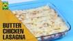 Classic Butter Chicken Lasagna | Lazzat | Masala TV Show | Samina Jalil