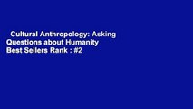 Cultural Anthropology: Asking Questions about Humanity  Best Sellers Rank : #2