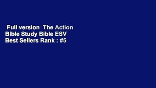 Full version  The Action Bible Study Bible ESV  Best Sellers Rank : #5