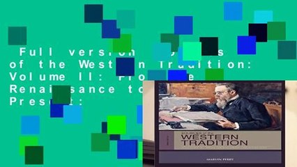Full version  Sources of the Western Tradition: Volume II: From the Renaissance to the Present: