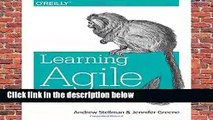 Full E-book  Learning Agile: Understanding Scrum, XP, Lean, and Kanban Complete