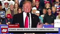 Trump celebra decisão do Brasil sobre etanol