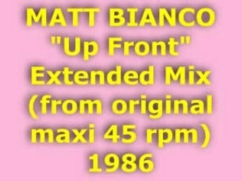 MATT BIANCO Up Front Extended Mix 1986