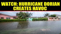Hurricane Dorian unleashes massive flooding, ruins Bahamas