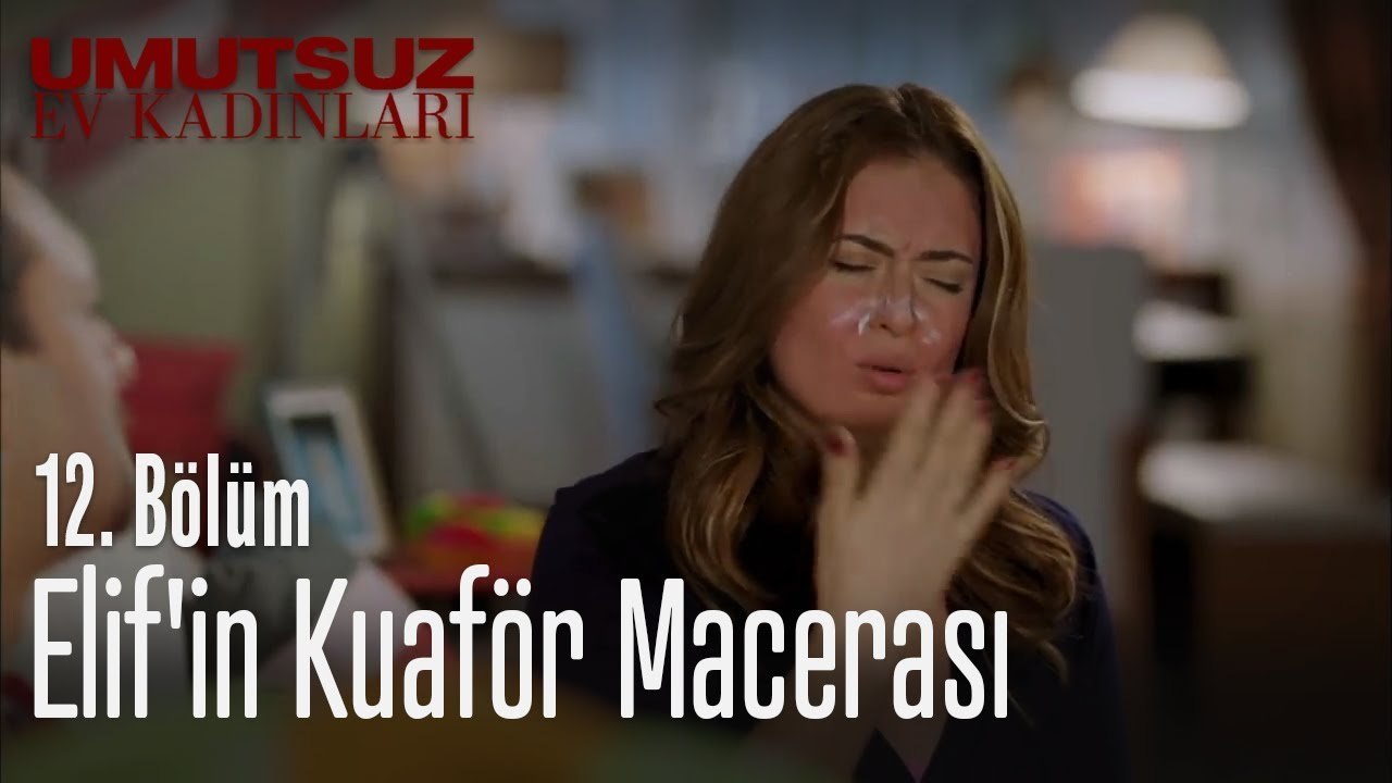 Elif'in kuaför macerası - Umutsuz Ev Kadınları 12. Bölüm