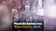 Milli Mücadele'nin kadın kahramanlarından 