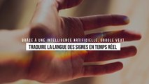 Grâce à une intelligence artificielle, Google veut traduire la langue des signes en temps réel