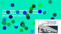 Full E-book  Landmark Supreme Court Cases: The Most Influential Decisions of the Supreme Court of