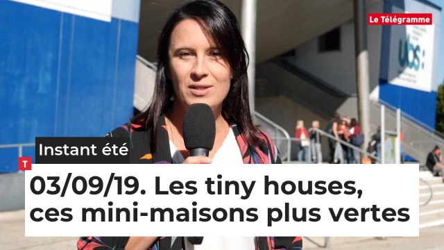 L'Instant Été du mardi 3 septembre 2019. Les tiny houses, ces mini-maisons plus vertes