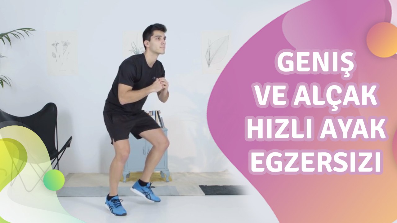 Geniş ve alçak hızlı ayak egzersizi - Sağlığa bir Adım