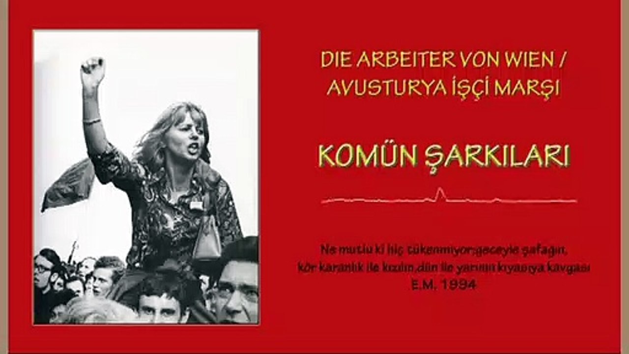 Avusturya İşçi Marşı - Die Arbeiter Von Wien - Komün Şarkıları