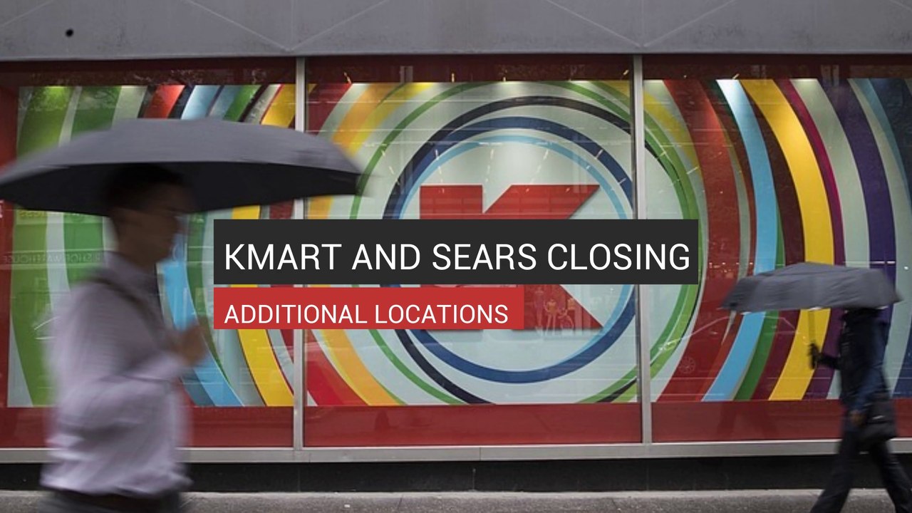 Kmart And Sears Closing Additional Locations