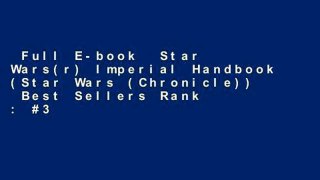 Full E-book  Star Wars(r) Imperial Handbook (Star Wars (Chronicle))  Best Sellers Rank : #3