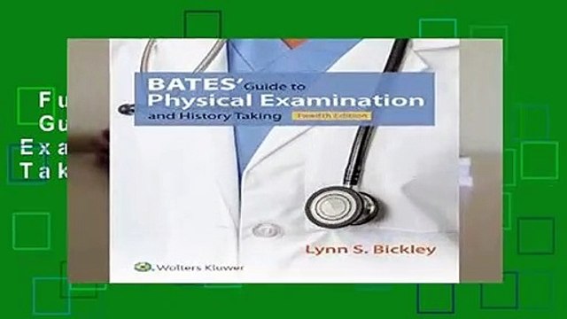Full version Bates Guide to Physical Examination and History Taking Review