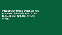 [FREE] OCP Oracle Database 12c Advanced Administration Exam Guide (Exam 1Z0-063) (Oracle Press)