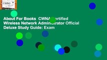 About For Books  CWNA Certified Wireless Network Administrator Official Deluxe Study Guide: Exam